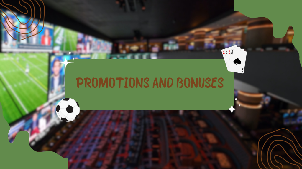 Promotions and Bonuses