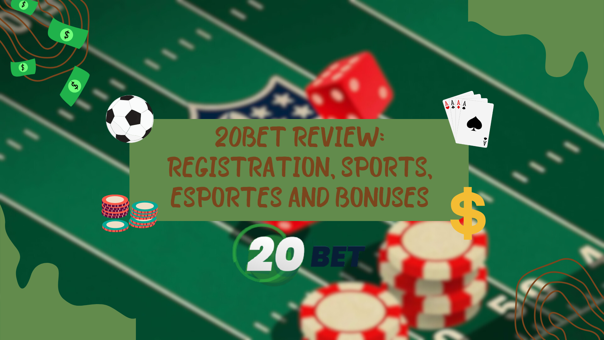20bet Review: Registration, sports, esportes and bonuses