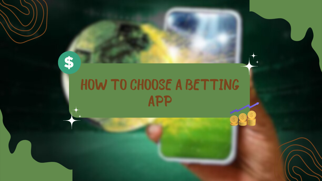 How to choose a betting app 