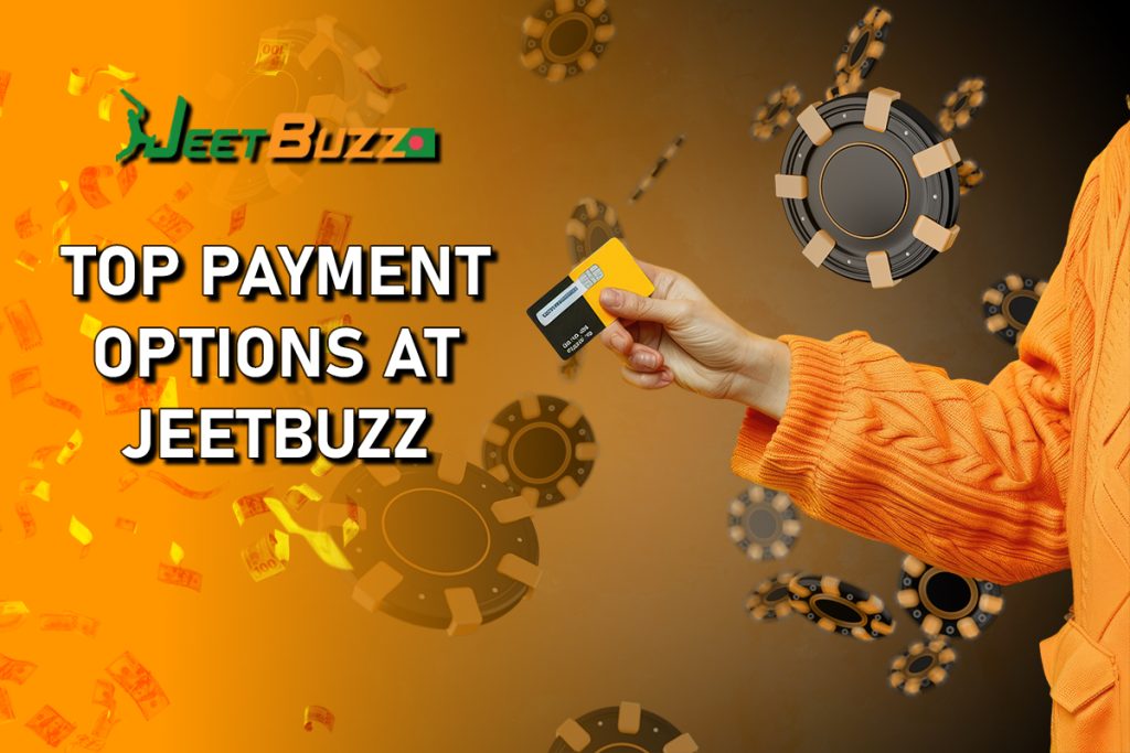 Top Payment Options at Jeetbuzz