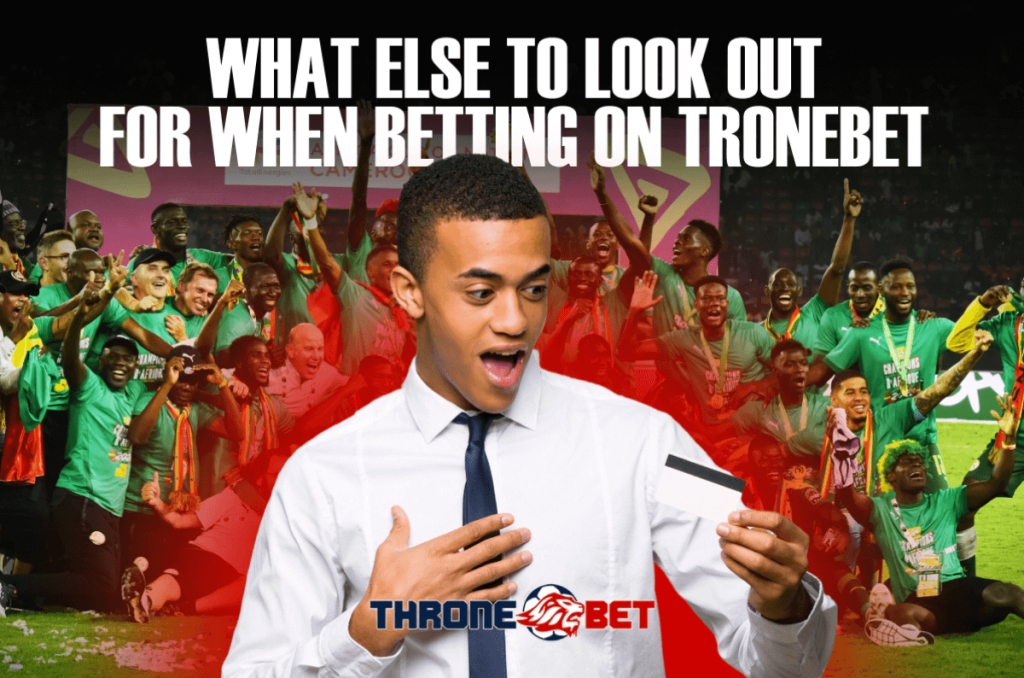 What Else to Look Out for When Betting on TroneBet